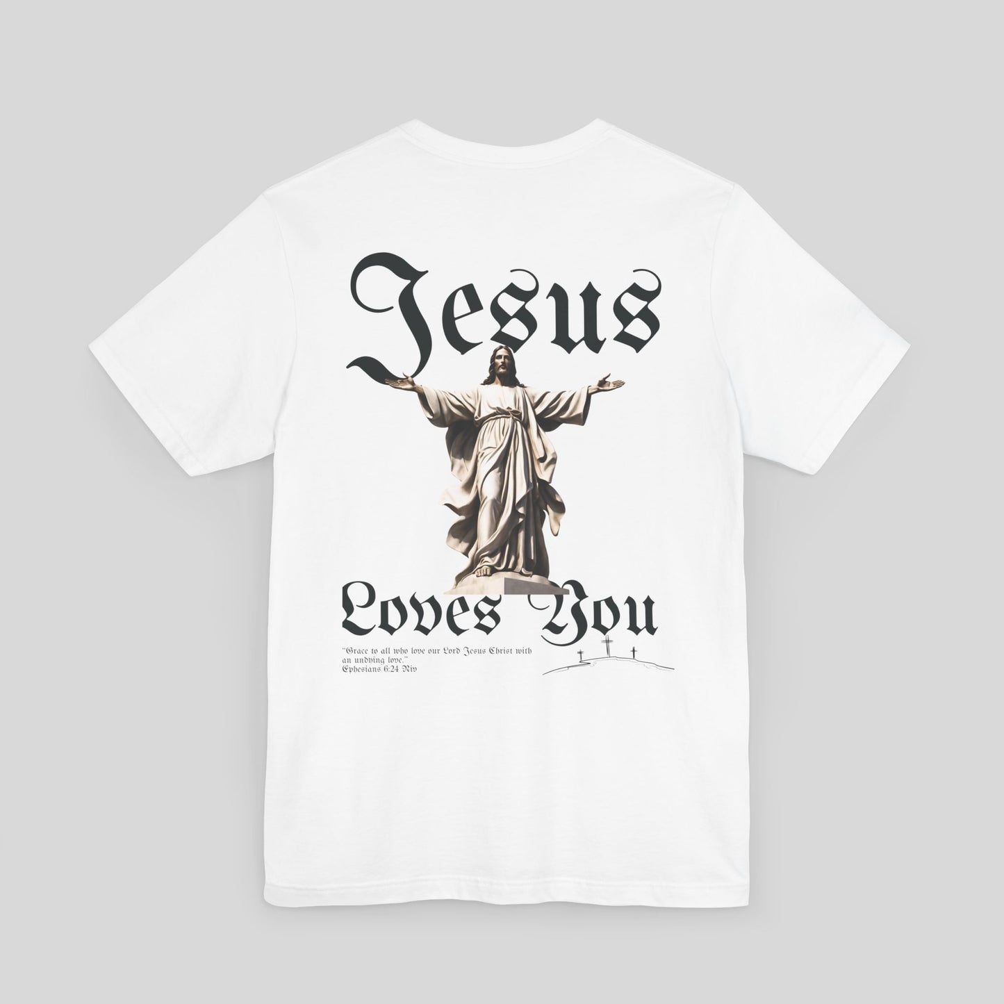 Jesus Loves You - Ephesians 6:24 NIV