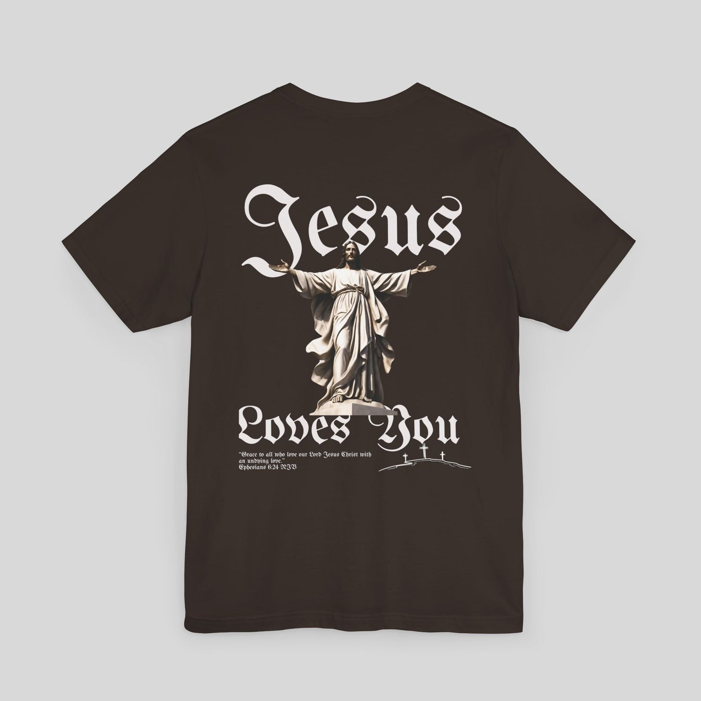 Jesus Loves You - Ephesians 6:24 NIV