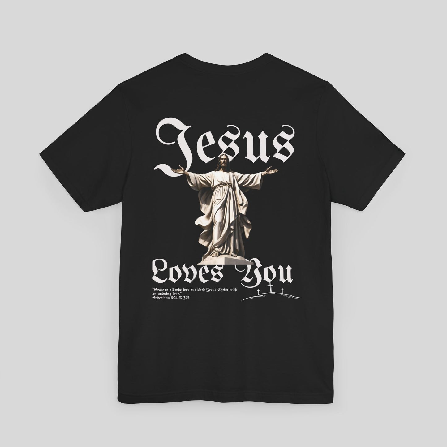 Jesus Loves You - Ephesians 6:24 NIV